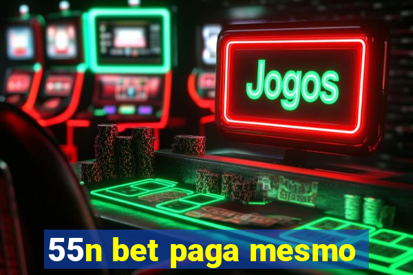 55n bet paga mesmo